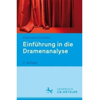 Einführung in die Dramenanalyse - Schößler, Franziska