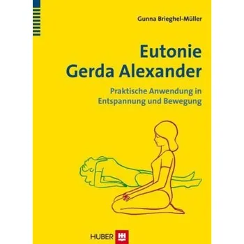 Eutonie Gerda Alexander - Brieghel-Müller, Gunna