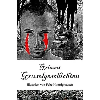 Pohádka Grimms Gruselgeschichten - Grimm, Wilhelm