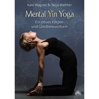 Mental Yin Yoga - Wagner, Karo