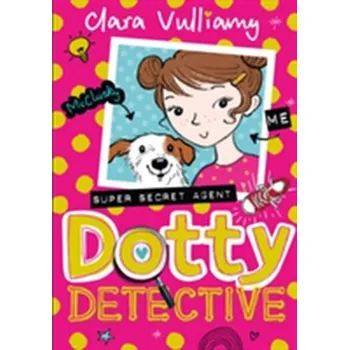 Kniha Dotty Detective - Vulliamy, Clara