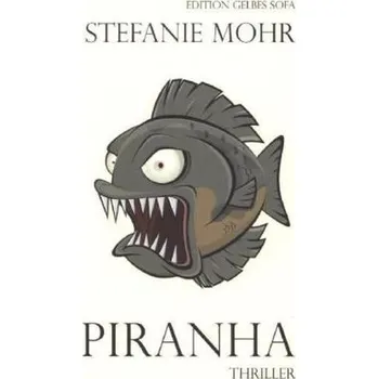 Piranha - Mohr, Stefanie