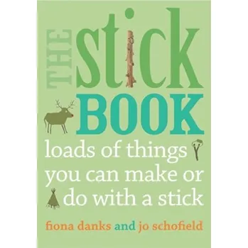 The Stick Book - Danks, Fiona