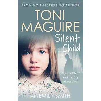 Literární biografie Silent Child - Maguire Toni