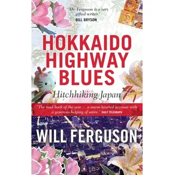 Populárně naučná literatura pro dospělé Hokkaido Highway Blues - Ferguson Will