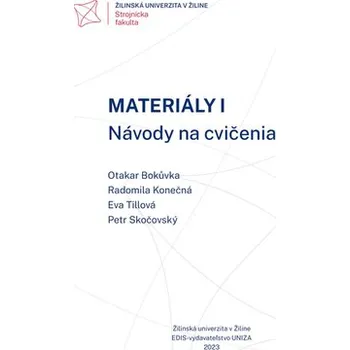 Materiály I. Návody na cvičenia - Jan Kohout, Otakar Bokůvka