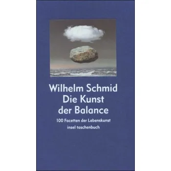 Kunst der Balance - Schmid, Wilhelm