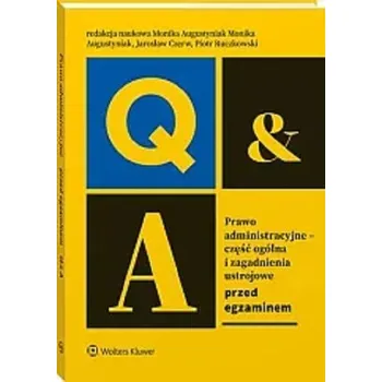 Prawo administracyjne Część ogólna i zagadnienia ustrojowe. Przed egzaminem
