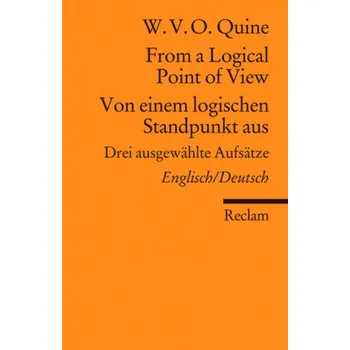 Von einem logischen Standpunkt aus. From a Logical Point of View - Quine, Willard van Orman