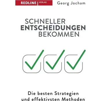 Schneller Entscheidungen bekommen - Jocham, Georg