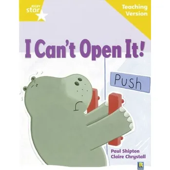 Učebnice Rigby Star Guided Reading Yellow Level: I Can't Open It! Teaching Version