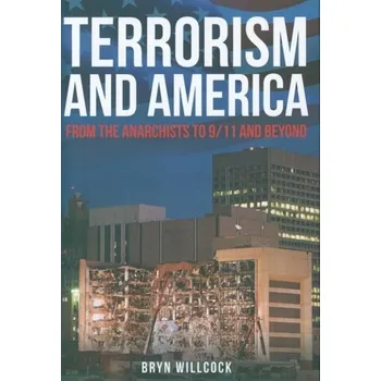 Terrorism and America - Willcock, Dr Bryn