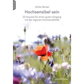 Osobní rozvoj Hochsensibel sein - Hensel, Ulrike