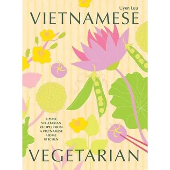 Vietnamese Vegetarian - Uyen Luu
