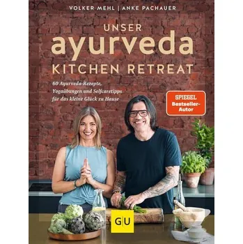 Ayurveda Kitchen Retreat - Mehl, Volker