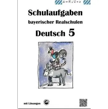 Německý jazyk Deutsch 5, Schulaufgaben bayerischer Realschulen mit Lösungen - Arndt, Monika