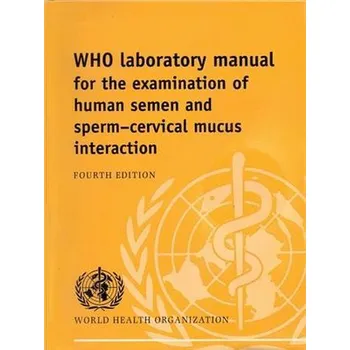 WHO Laboratory Manual for the Examination of Human Semen and Spe