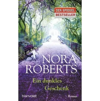 Ein dunkles Geschenk - Nora Roberts