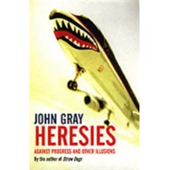 Heresies - John Gray