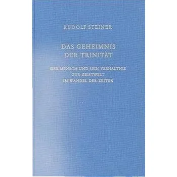 Das Geheimnis der Trinität - Steiner, Rudolf