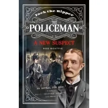 Cestování Jack the Ripper - The Policeman - Beattie, Rod