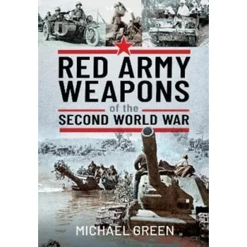 Cestování Red Army Weapons of the Second World War - Green, Michael
