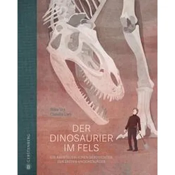 Der Dinosaurier im Fels - Vry, Silke