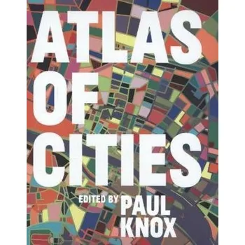 Atlas of Cities - Knox, Paul