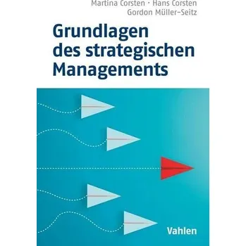 Grundlagen des strategischen Managements - Corsten, Hans