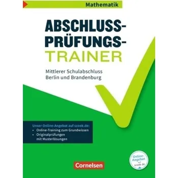 Cizí jazyk Abschlussprüfungstrainer Mathematik - Berlin und Brandenburg 10. Schuljahr - Mittlerer Schulabschluss