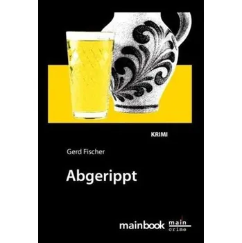 Abgerippt - Fischer, Gerd