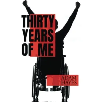 Literární biografie Thirty Years of Me - Hayes, Adam
