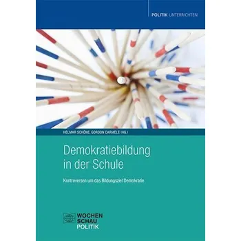 Demokratiebildung in der Schule - Schöne, Helmar
