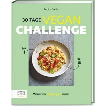 30-Tage-Vegan-Challenge - Seitle, Tobias