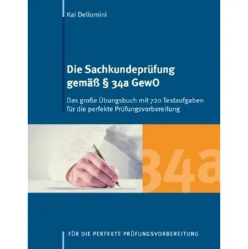 Die Sachkundeprüfung gemäß Paragraph 34a GewO - Deliomini, Kai