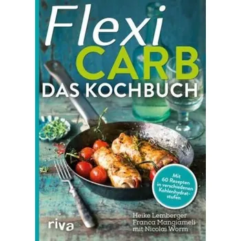 Flexi-Carb - Das Kochbuch - Lemberger, Heike