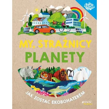 Bystrá hlava My, strażnicy planety. Jak zostać ekobohaterem - Clive Gifford