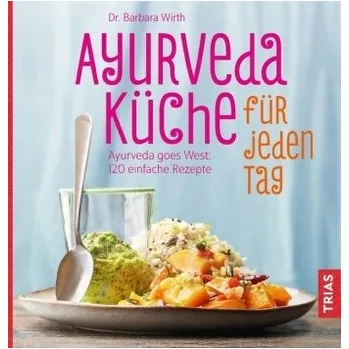Ayurveda-Küche für jeden Tag - Wirth, Barbara
