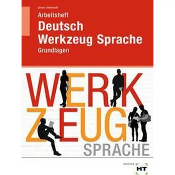 Německý jazyk Arbeitsheft Deutsch - Werkzeug Sprache - Reinhardt, Gabriele [DE] (2022, Brožovaná, Handwerk + Technik GmbH)