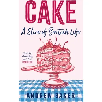 Populárně naučná literatura pro dospělé Cake - Baker, Andrew