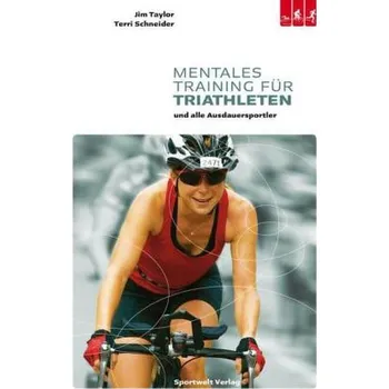 Mentales Training für Triathleten und alle Ausdauersportler - Jim Taylor