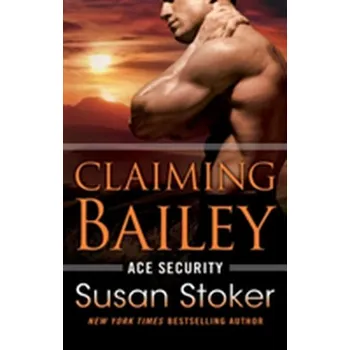 Claiming Bailey - Stoker, Susan