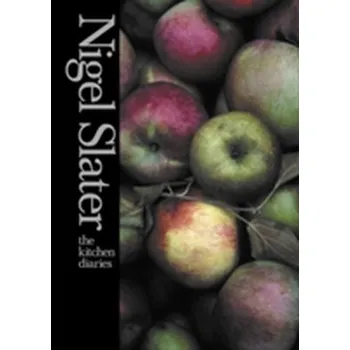 The Kitchen Diaries - Nigel Slater