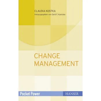 Change Management - Kostka, Claudia [DE] (2017, Brožovaná, Hanser Fachbuchverlag)