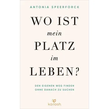 Osobní rozvoj Wo ist mein Platz im Leben? - Speerforck, Antonia