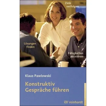 Konstruktiv Gespräche führen - Pawlowski, Klaus