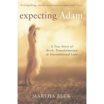 Literární biografie Expecting Adam - Beck, Martha [EN] (2001, Taschenbuch, Little, Brown Book Group)
