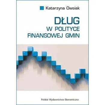 Dług w polityce finansowej gmin - Katarzyna Owsiak