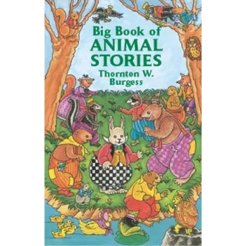 Big Book of Animal Stories - Burgess, Bev