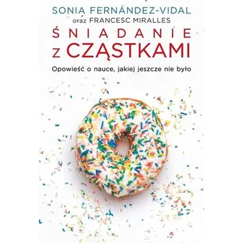 Encyklopedie Śniadanie z cząstkami - Miralles Francesc